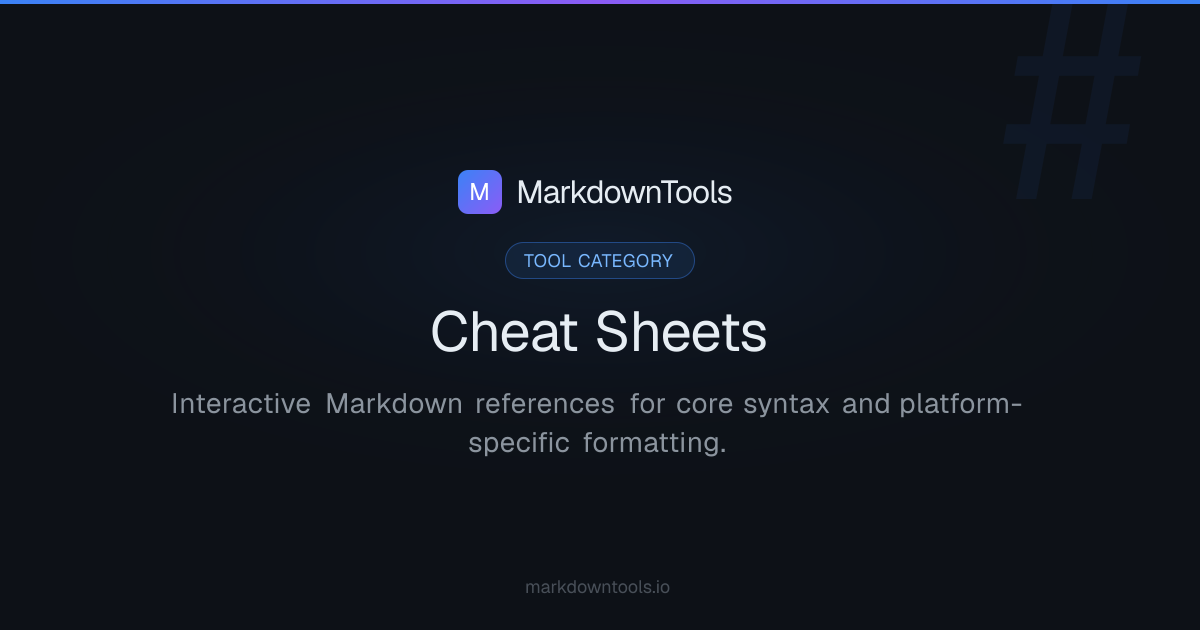 Markdown Cheat Sheets by Platform & Flavor | MarkdownTools